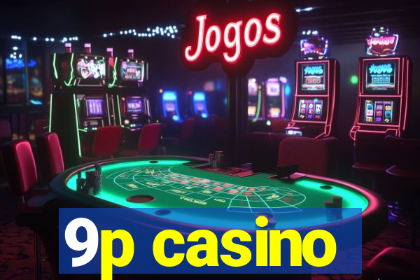 9p casino